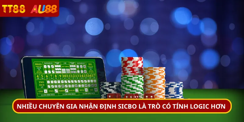 Nhiều chuyên gia nhận định Sicbo là trò có tính logic hơn